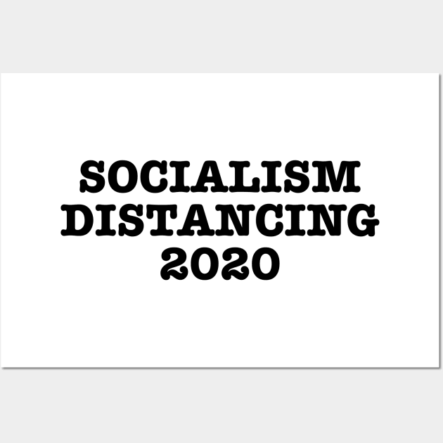 Socialism Distancing 2020 Pro Trump President Republican Wall Art by Styr Designs